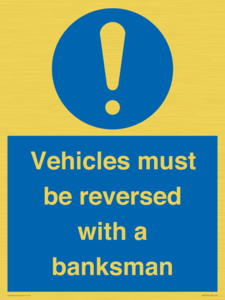 Vehicles must be reversed with a banksman